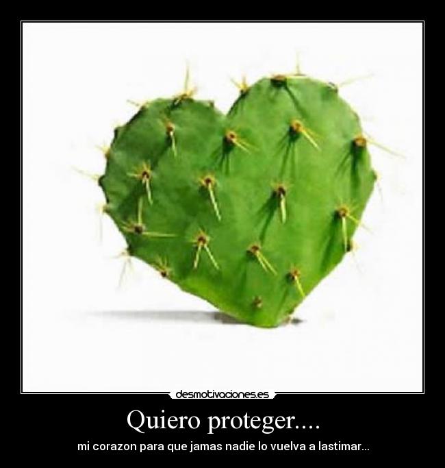 Quiero proteger.... -