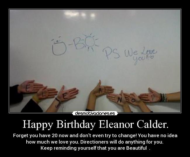 Happy Birthday Eleanor Calder. -