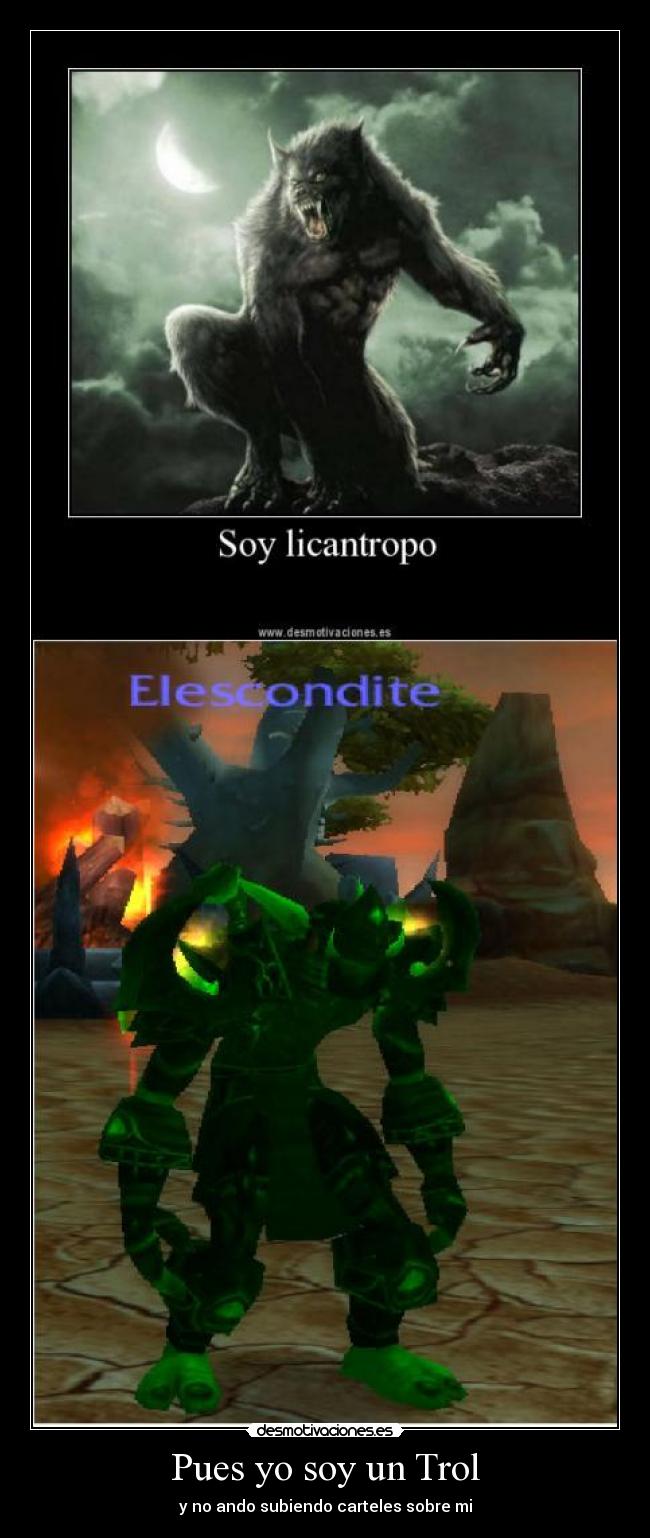 Pues yo soy un Trol -