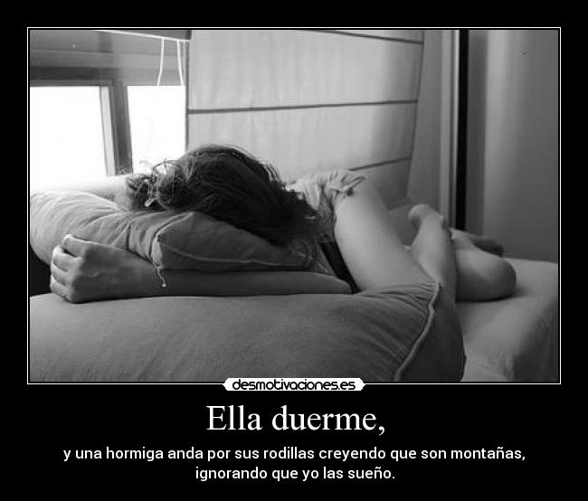 Ella duerme, - 