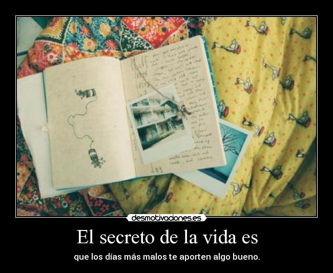 El secreto de la vida es - 