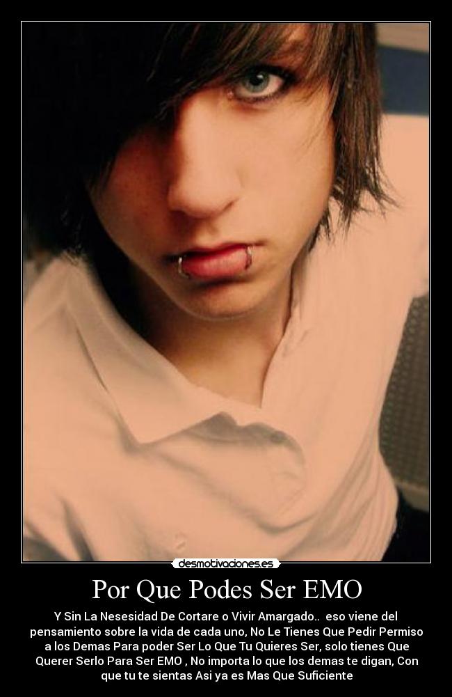 Por Que Podes Ser EMO -