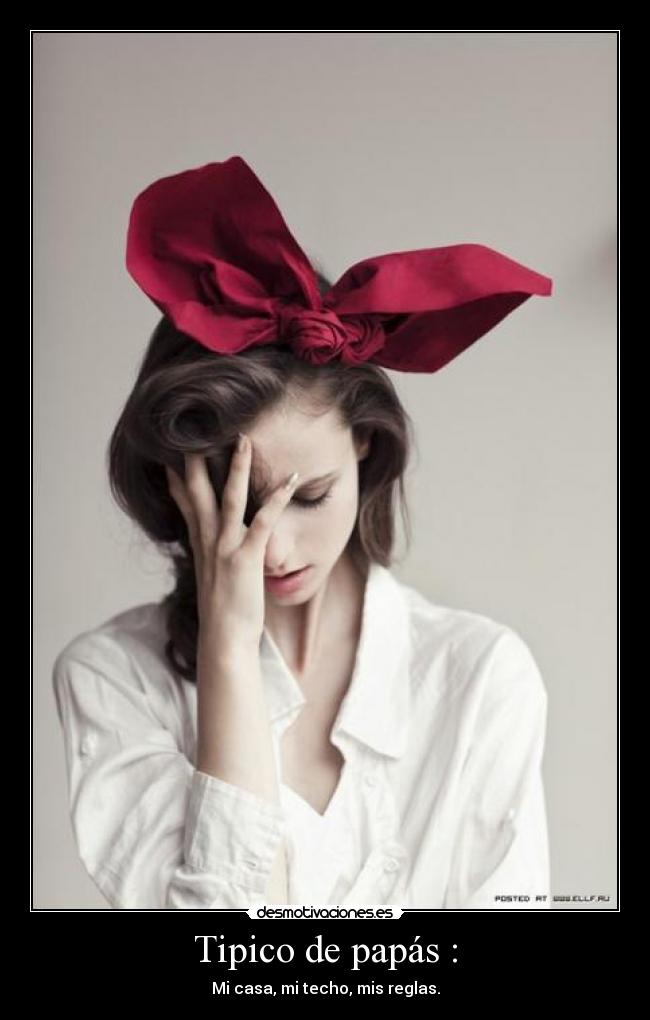 Tipico de papás : -