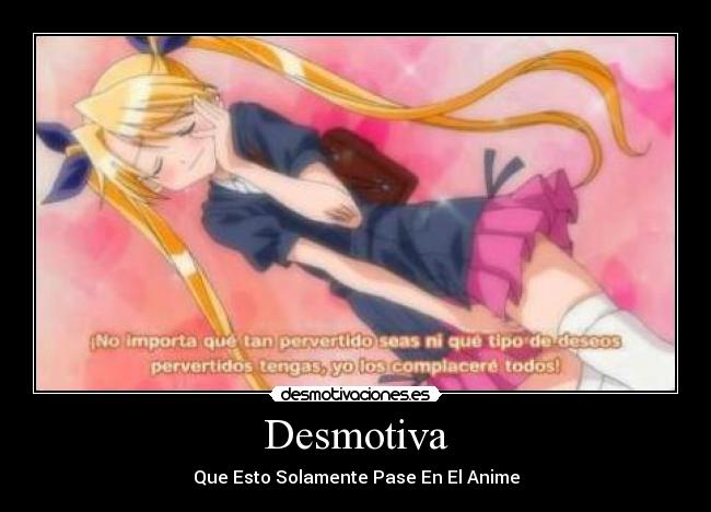 Desmotiva - Que Esto Solamente Pase En El Anime