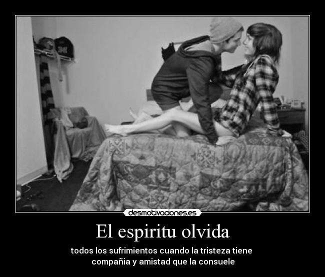 El espiritu olvida -