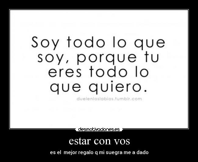 estar con vos - es el mejor regalo q mi suegra me a dado