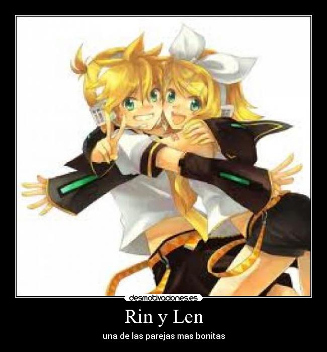Rin y Len - una de las parejas mas bonitas
