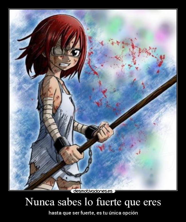 Nunca sabes lo fuerte que eres -