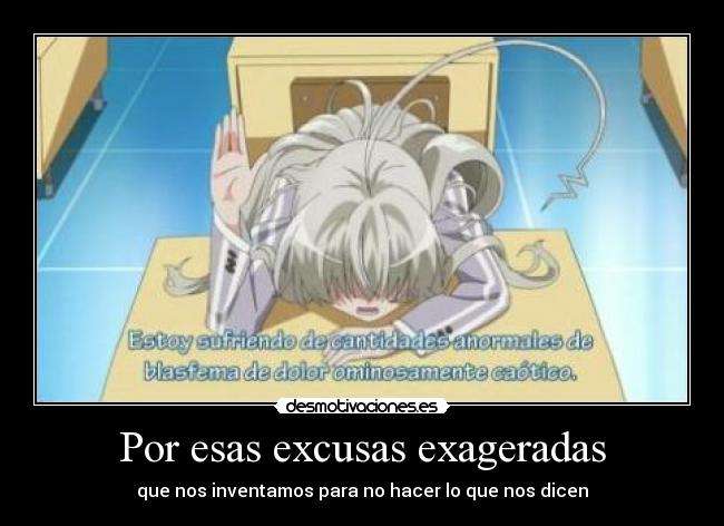 Por esas excusas exageradas - 
