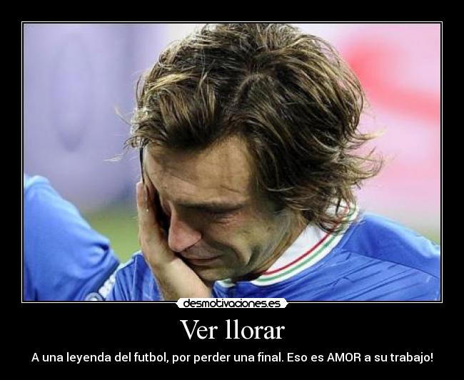 Ver llorar -