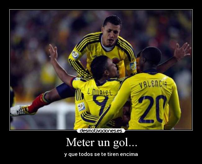 Meter un gol... - y que todos se te tiren encima