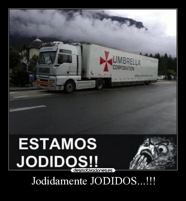 Jodidamente JODIDOS...!!! - 