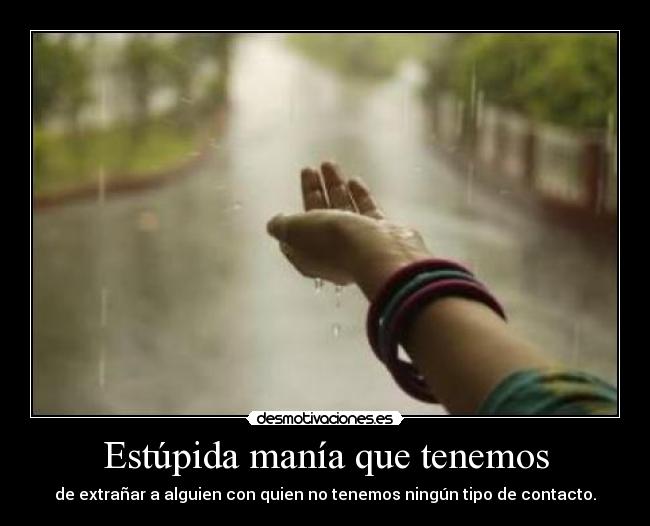 Estúpida manía que tenemos - 