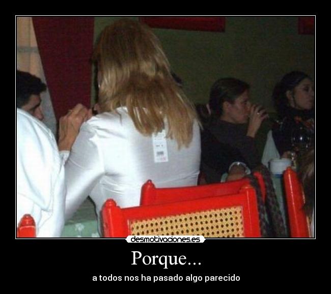 Porque... -