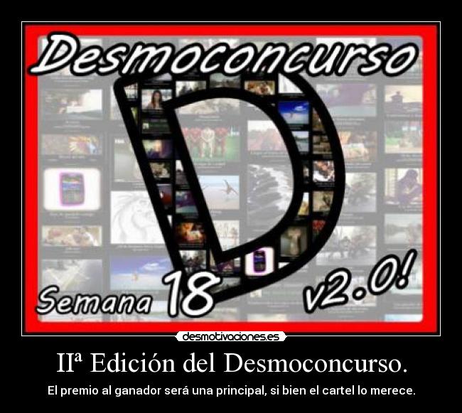IIª Edición del Desmoconcurso. - El premio al ganador será una principal, si bien el cartel lo merece.