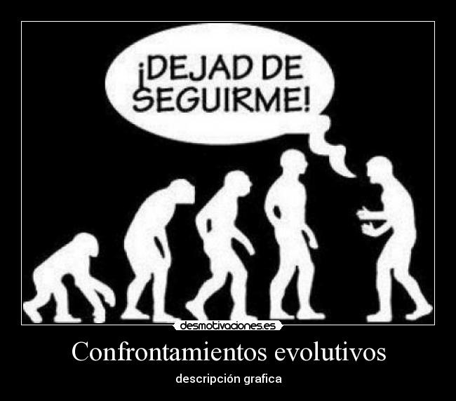 carteles confrontamiento evolutivo pelea evolucion hombre desmotivaciones
