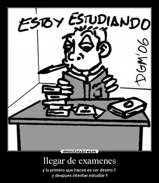 carteles examenes desmo estudiar desmotivaciones