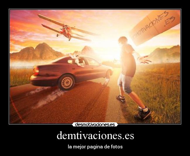 demtivaciones.es - la mejor pagina de fotos