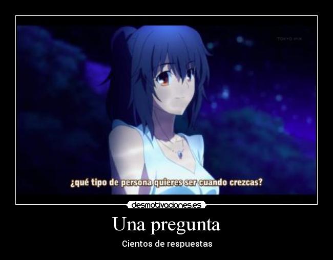 Una pregunta - Cientos de respuestas