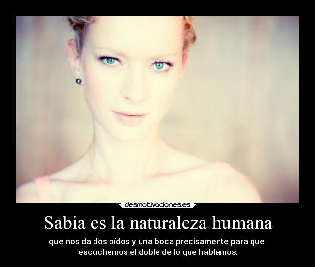 Sabia es la naturaleza humana -