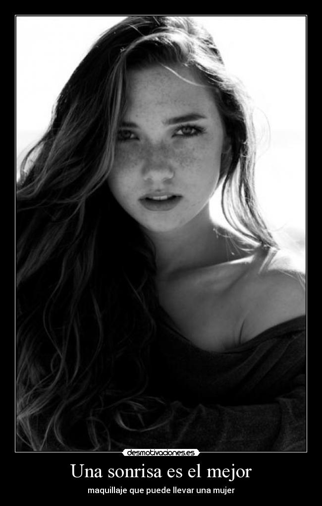 Una sonrisa es el mejor - maquillaje que puede llevar una mujer