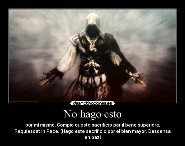 carteles assassins creed ezio auditore requiescat pace desmotivaciones