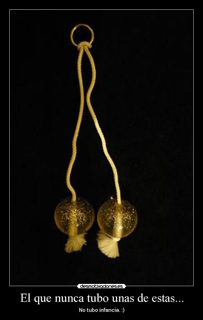 El que nunca tubo unas de estas... -