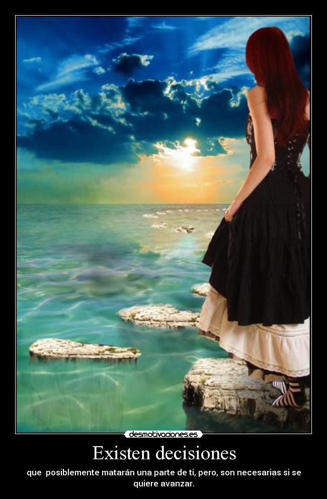 Existen decisiones -