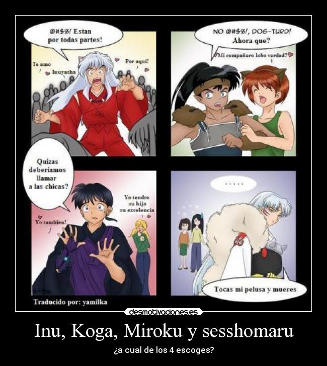 Inu, Koga, Miroku y sesshomaru -