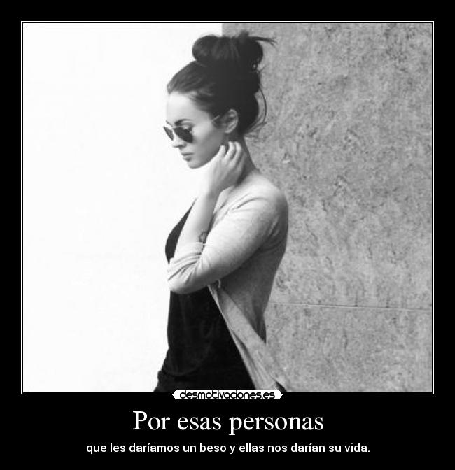 Por esas personas - 