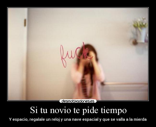 Si tu novio te pide tiempo -