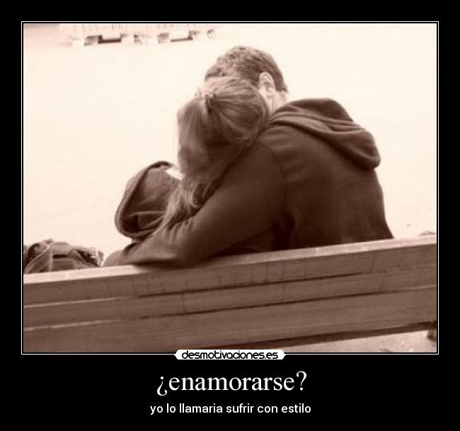 ¿enamorarse? -