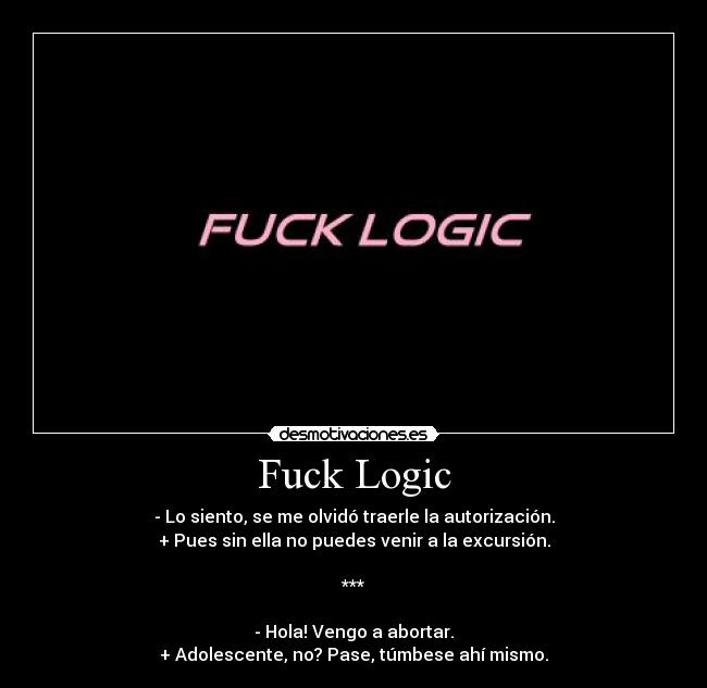 carteles aborto excursion abortar fuck logic asi espana llocoloca montejita desmotivaciones