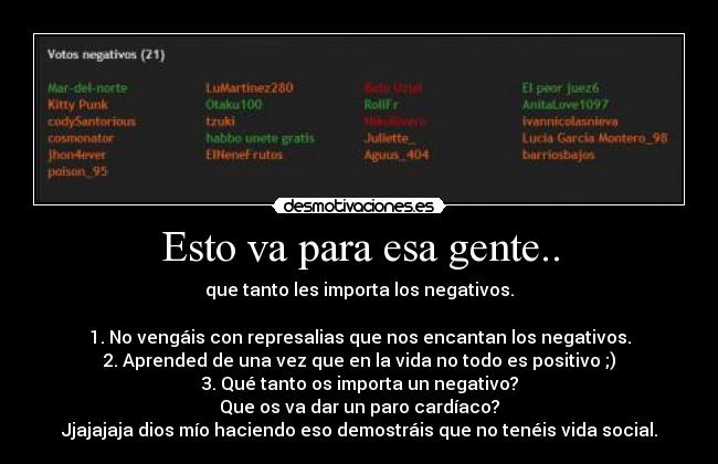 Esto va para esa gente.. -