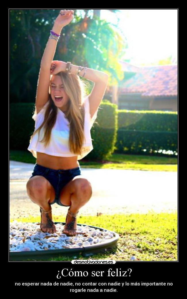 ¿Cómo ser feliz? -