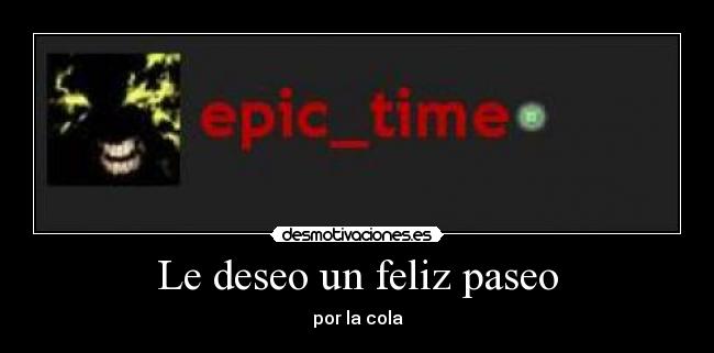 Le deseo un feliz paseo -