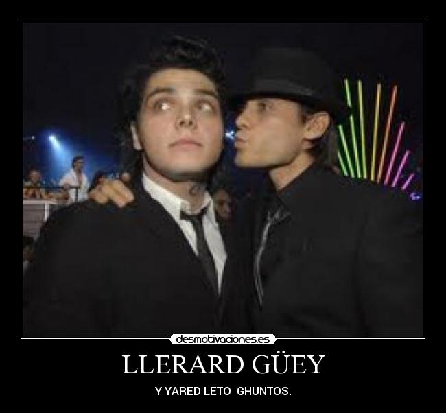 LLERARD GÜEY - Y YARED LETO  GHUNTOS.