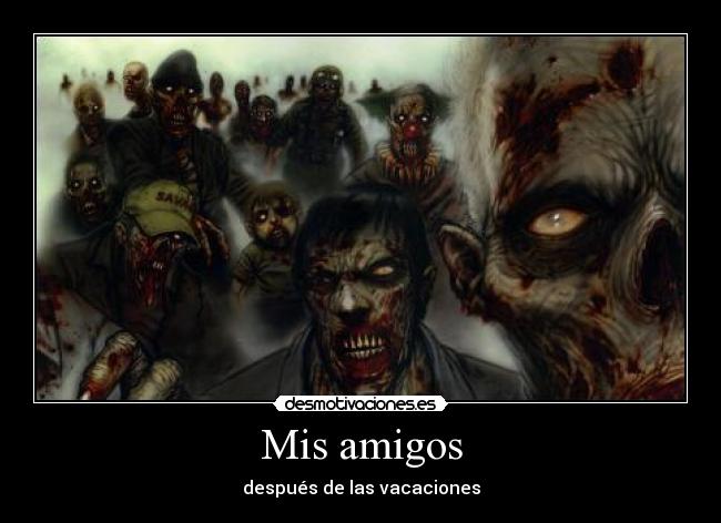 Mis amigos - después de las vacaciones