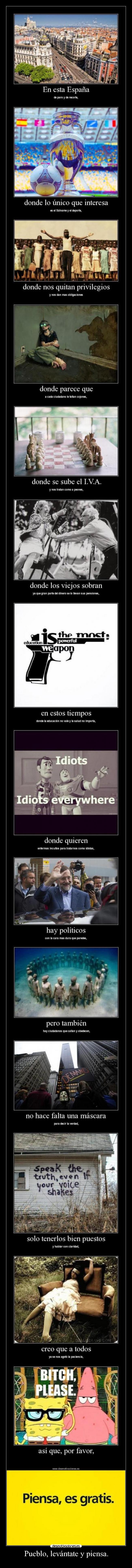 Pueblo, levántate y piensa. -