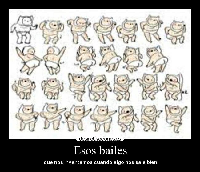carteles finn baila muy bien porque molaa muchoo hora aventuras desmotivaciones