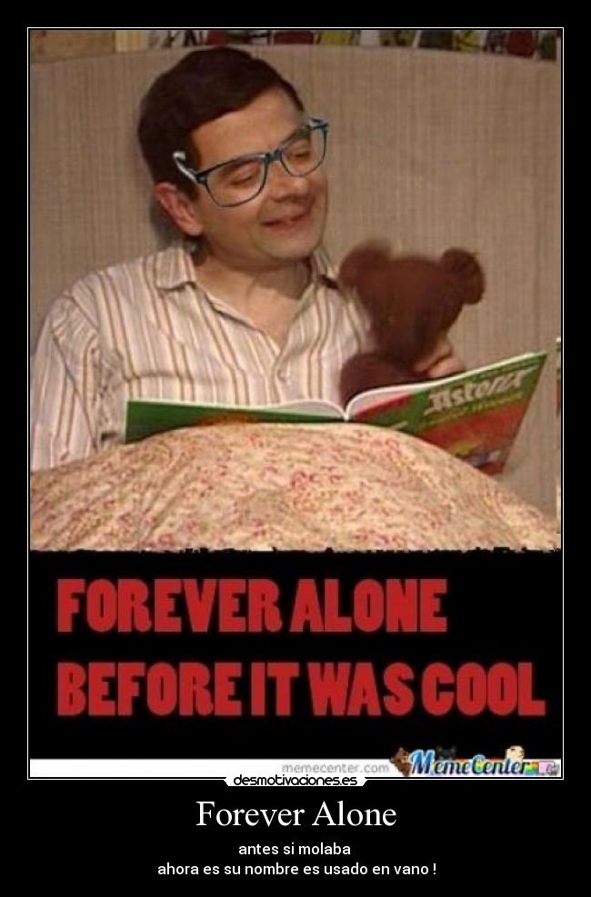 Forever Alone -