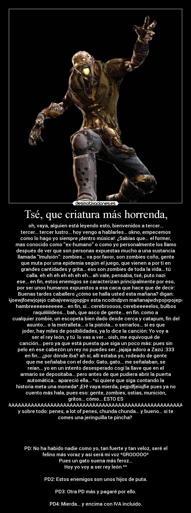 Tsé, que criatura más horrenda, - 