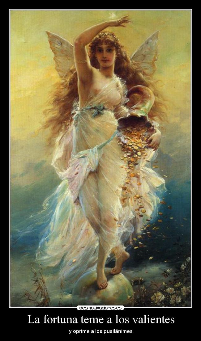La fortuna teme a los valientes - 