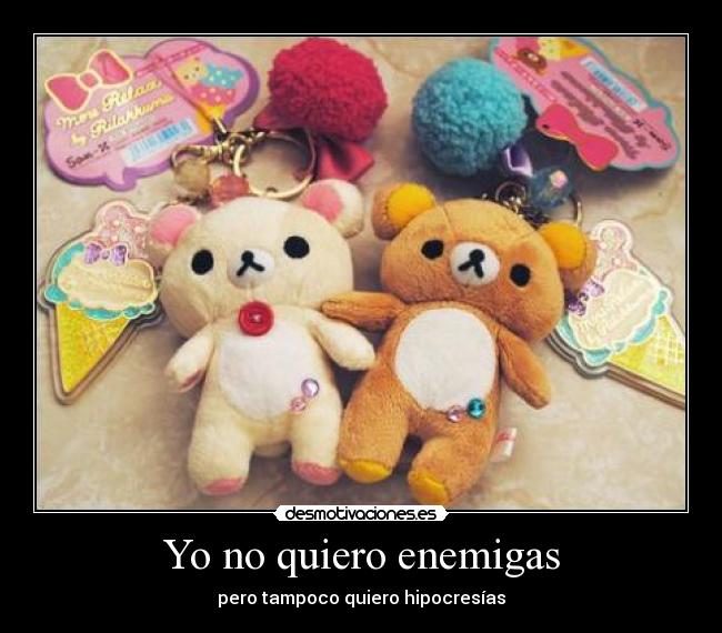 Yo no quiero enemigas - pero tampoco quiero hipocresías