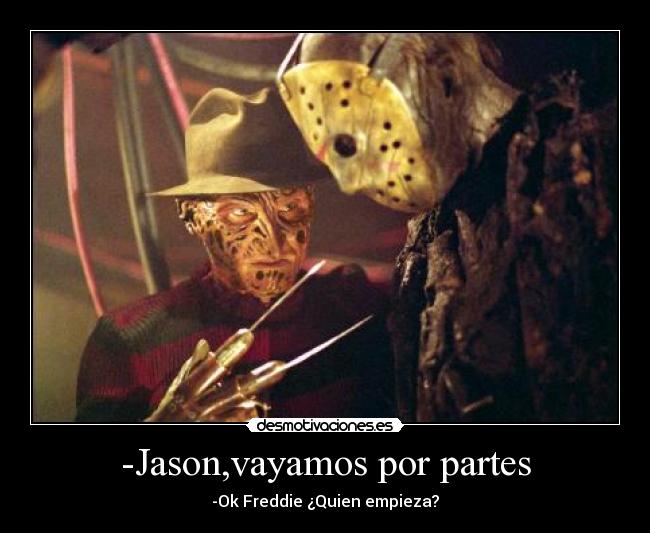 -Jason,vayamos por partes -
