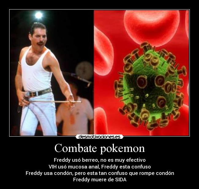 carteles pokemon combate pokemon freddy mercury condon vih sida desmotivaciones