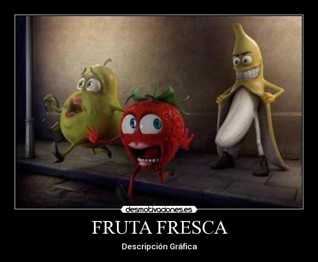 FRUTA FRESCA - Descripción Gráfica