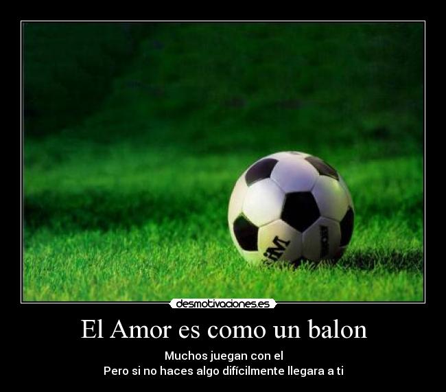 carteles amor balon futbol desmotivaciones