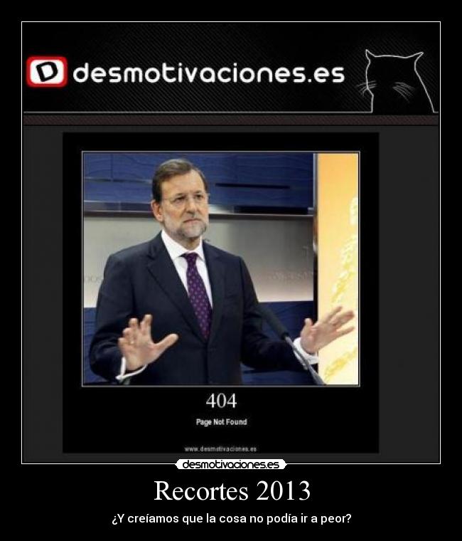 Recortes 2013 - ¿Y creíamos que la cosa no podía ir a peor?