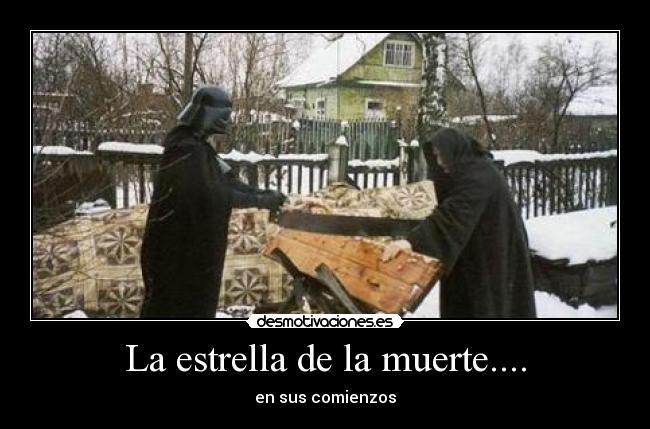 La estrella de la muerte.... -